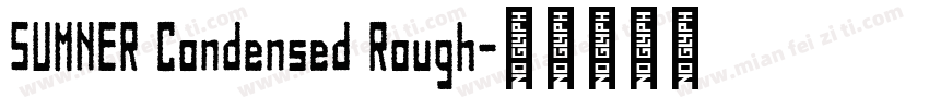 SUMNER Condensed Rough字体转换